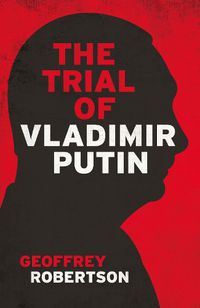 Cover image for The Trial of Vladimir Putin