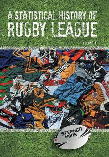 Cover image for A Statistical History of Rugby League - Volume I