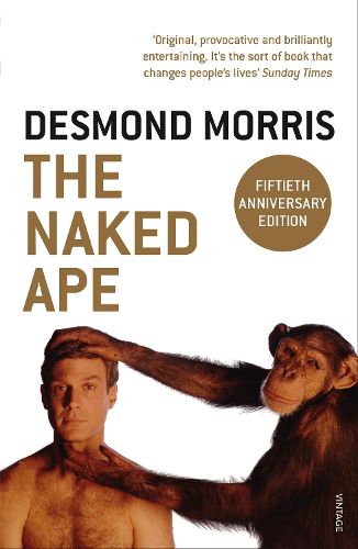 Cover image for The Naked Ape: A Zoologist's Study of the Human Animal