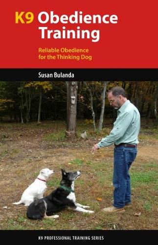 Cover image for K9 Obedience Training: Reliable Obedience for The Thinking Dog