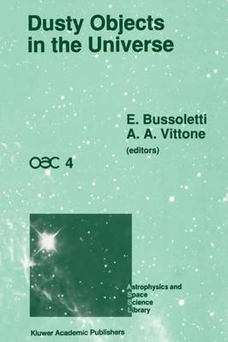 Cover image for Dusty Objects in the Universe: Proceedings of the Fourth International Workshop of the Astronomical Observatory of Capodimonte (OAC 4), Held at Capri, Italy, September 8-13, 1989