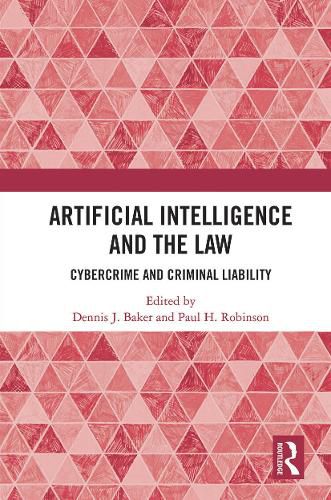 Artificial Intelligence and the Law: Cybercrime and Criminal Liability