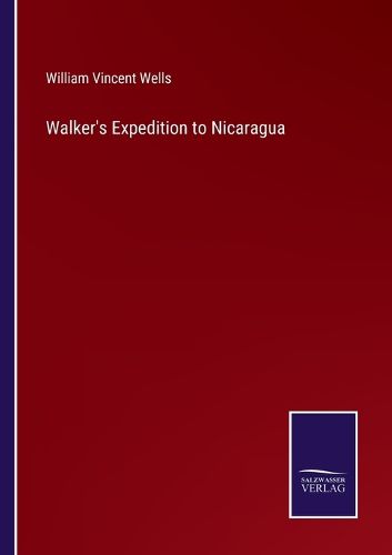 Walker's Expedition to Nicaragua