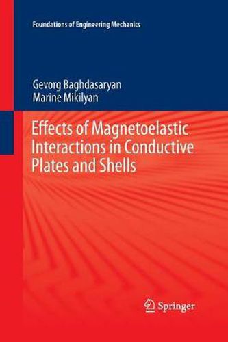 Cover image for Effects of Magnetoelastic Interactions in Conductive Plates and Shells