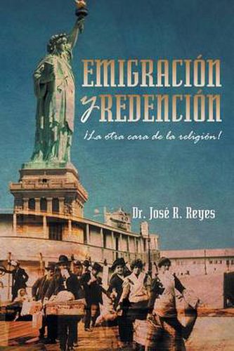 Cover image for Emigracion y Redencion: La Otra Cara de La Religion!