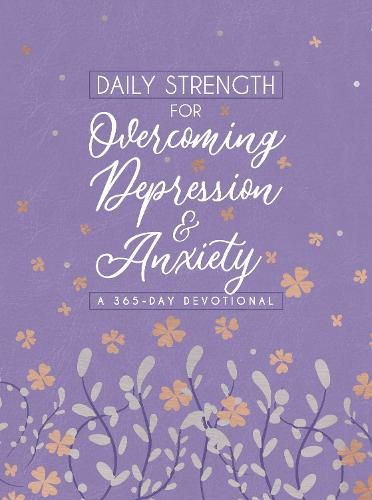 Cover image for Daily Strength for Overcoming Depression & Anxiety: A 365-Day Devotional