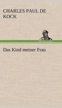 Cover image for Das Kind Meiner Frau