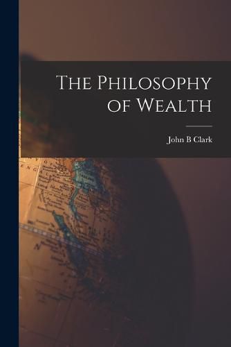 The Philosophy of Wealth