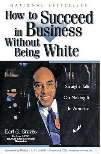 Cover image for How to Succeed in Business Without Being White: Straight Talk on Making It in America