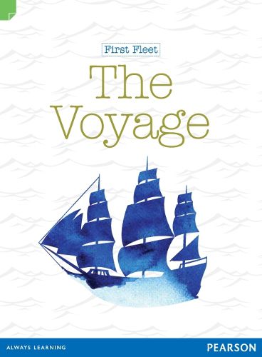 Cover image for Discovering History  First Fleet: The Voyage (Reading Level 30+/F&P Level Z)