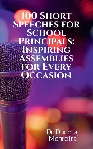 Cover image for 100 Short Speeches for School Principals