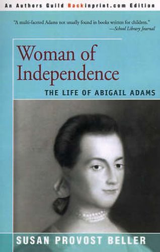 Cover image for Woman of Independence: The Life of Abigail Adams