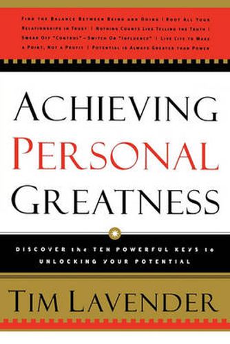 Cover image for Achieving Personal Greatness: Discover the 10 Powerful Keys to Unlocking Your Potential