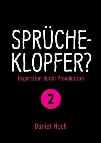 Cover image for Sprucheklopfer? - Inspiration durch Provokation Teil 2