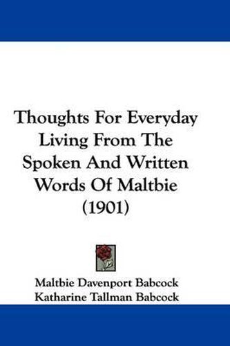 Cover image for Thoughts for Everyday Living from the Spoken and Written Words of Maltbie (1901)