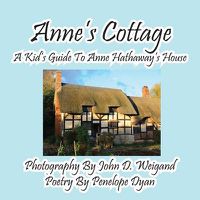 Cover image for Anne's Cottage--A Kd's Guide to Anne Hathaway's House