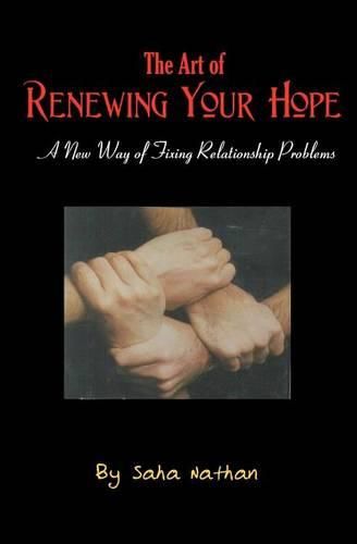 Cover image for The Art of Renewing Your Hope: Practical Strategies for Overcoming Real-Life Relationship Challenges