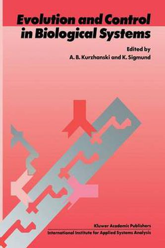 Evolution and Control in Biological Systems: Proceedings of the IIASA Workshop, Laxenburg, Austria, 30 November - 4 December 1987