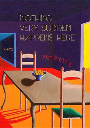 Cover image for Nothing Very Sudden Happens Here: Poems