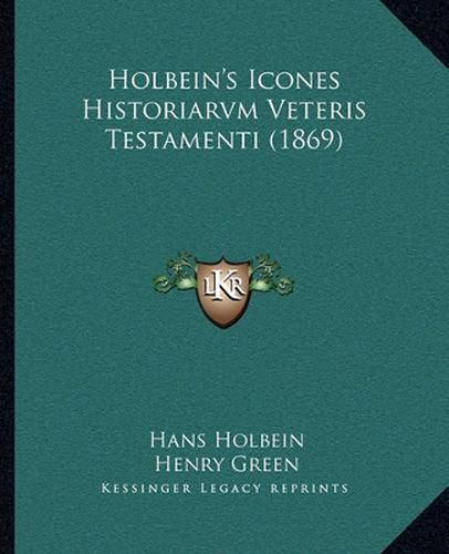 Holbein's Icones Historiarvm Veteris Testamenti (1869)