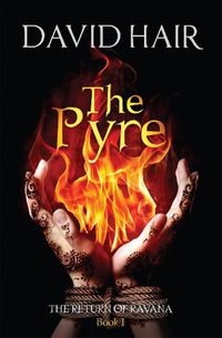 Cover image for The Pyre: The Return of Ravana Book 1