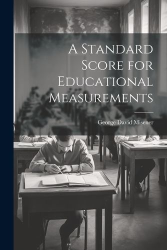 Cover image for A Standard Score for Educational Measurements