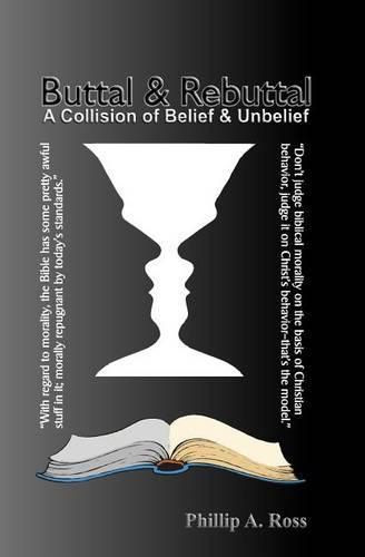 Cover image for Buttal And Rebuttal: A Clash of Belief and Unbelief