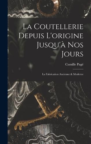 Cover image for La Coutellerie Depuis L'origine Jusqu'a nos Jours