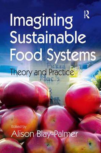 Cover image for Imagining Sustainable Food Systems: Theory and Practice