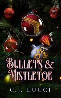 Cover image for Bullets & Mistletoe