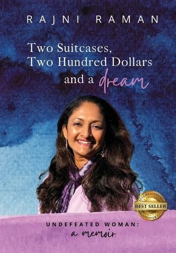 Cover image for Undefeated Woman: Two Suitcases, Two Hundred Dollars and a Dream