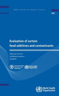 Cover image for Evaluation of Certain Food Additives and Contaminants: Eightieth Report of the Joint FAO/WHO Expert Committee on Food Additives