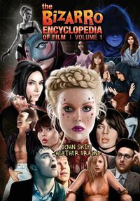 Cover image for The Bizarro Encyclopedia of Film Volume 1