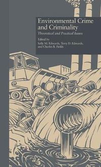 Cover image for Environmental Crime and Criminality: Theoretical and Practical Issues