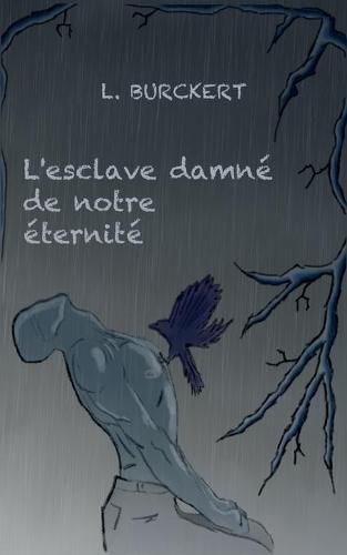 Cover image for L'esclave damne de notre eternite