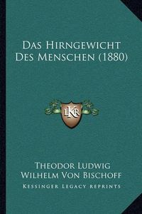 Cover image for Das Hirngewicht Des Menschen (1880)