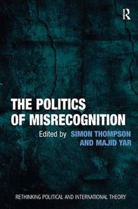 Cover image for The Politics of Misrecognition