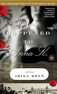 Cover image for What Happened to Anna K.: A Novel