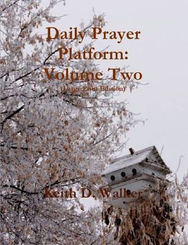 Daily Prayer Platform: Volume Two (Large Print Edition)