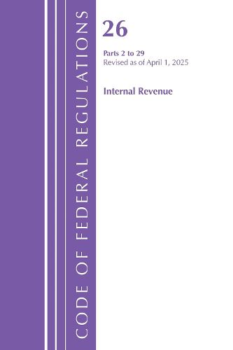 Cover image for Code of Federal Regulations, Title 26 Internal Rev 2-29, Revised as of April 1, 2025