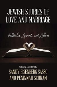 Cover image for Jewish Stories of Love and Marriage: Folktales, Legends, and Letters