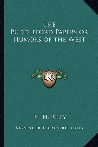 Cover image for The Puddleford Papers or Humors of the West