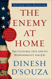 Cover image for The Enemy at Home: The Cultural Left and Its Responsibility for 9/11