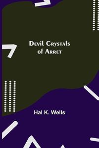 Cover image for Devil Crystals of Arret