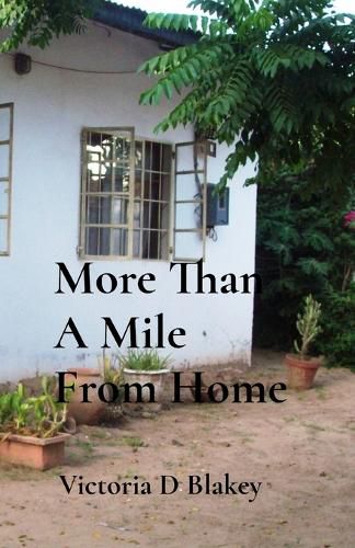 Cover image for More Than A Mile From Home