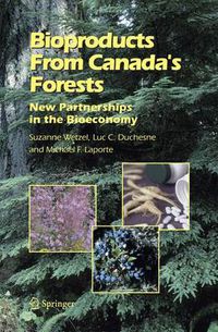 Cover image for Bioproducts From Canada's Forests: New Partnerships in the Bioeconomy