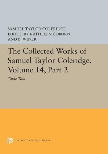 Cover image for The Collected Works of Samuel Taylor Coleridge, Volume 14: Table Talk, Part II