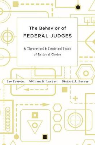 Cover image for The Behavior of Federal Judges: A Theoretical and Empirical Study of Rational Choice