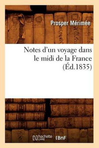 Cover image for Notes d'Un Voyage Dans Le MIDI de la France (Ed.1835)