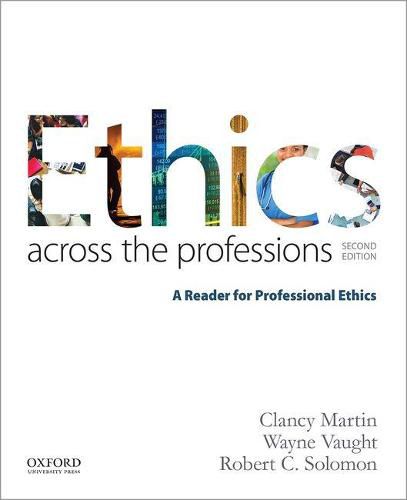 Cover image for Ethics Across the Professions: A Reader for Professional Ethics